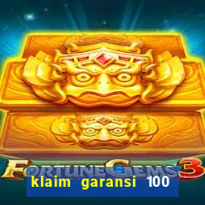 klaim garansi 100 slot garansi uang kembali