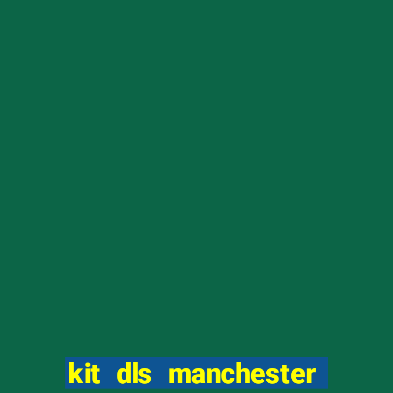 kit dls manchester united 2008