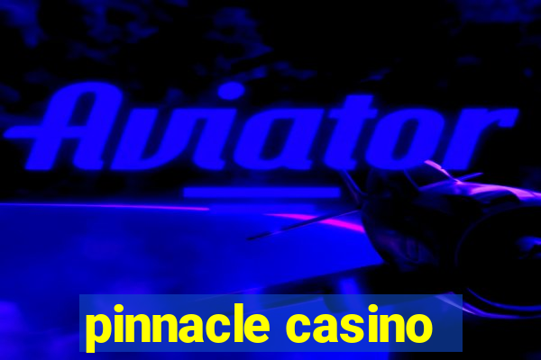 pinnacle casino