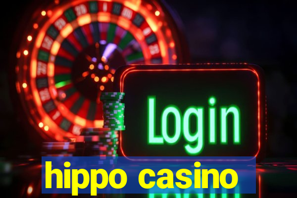 hippo casino