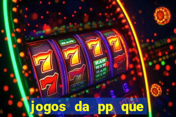 jogos da pp que pagam bem