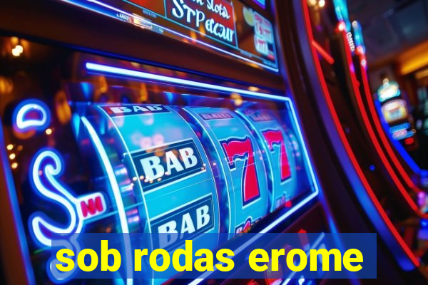 sob rodas erome