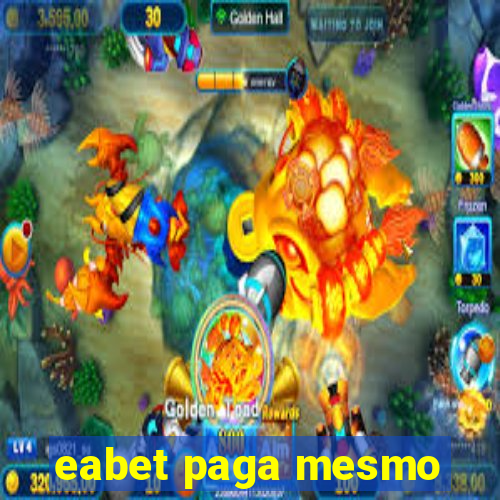 eabet paga mesmo