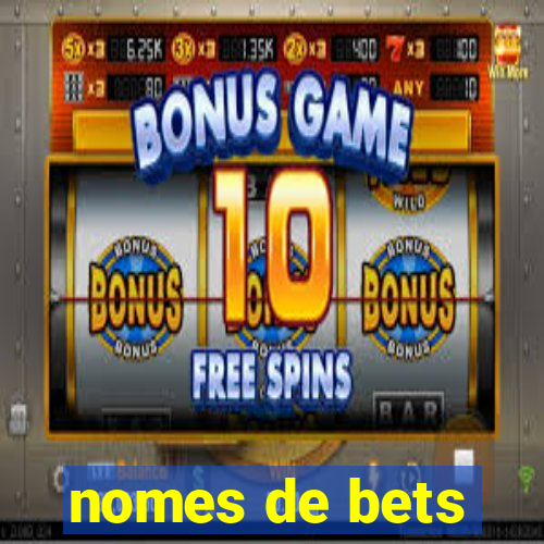 nomes de bets