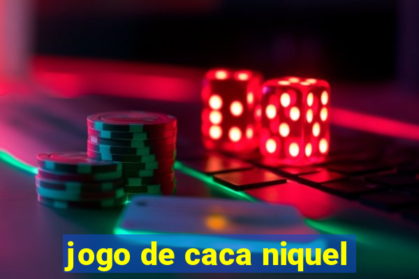 jogo de caca niquel