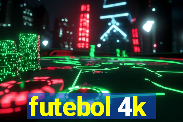 futebol 4k