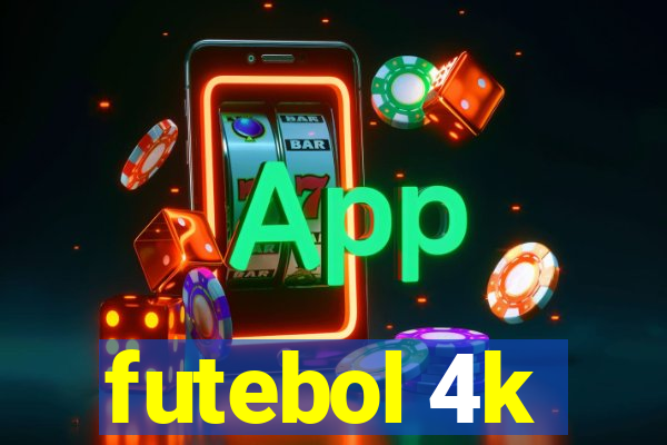 futebol 4k