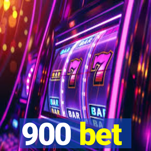 900 bet