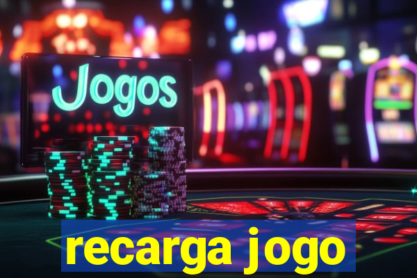 recarga jogo