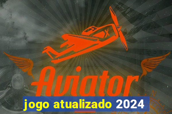 jogo atualizado 2024