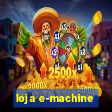 loja e-machine