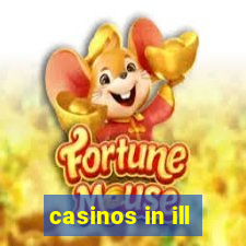 casinos in ill