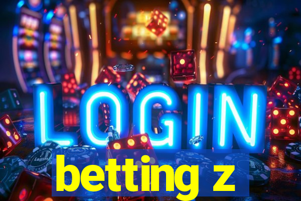 betting z