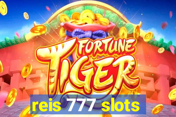 reis 777 slots