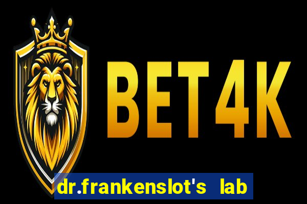 dr.frankenslot's lab new slot