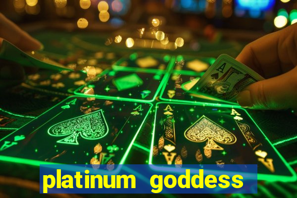 platinum goddess power bet slot