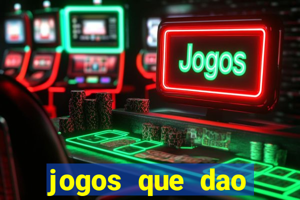 jogos que dao dinheiro facil