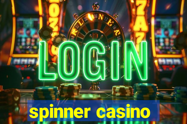 spinner casino