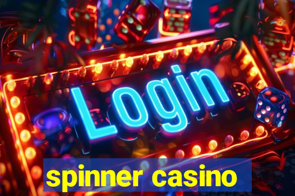 spinner casino