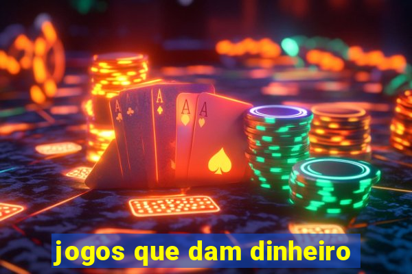 jogos que dam dinheiro