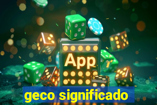 geco significado