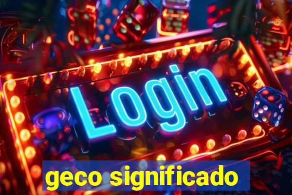 geco significado