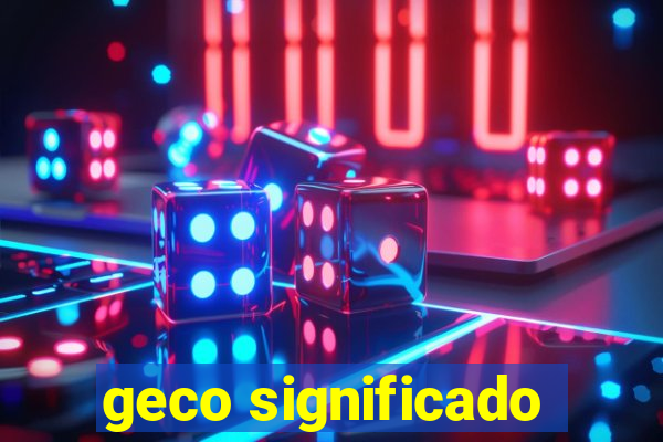 geco significado