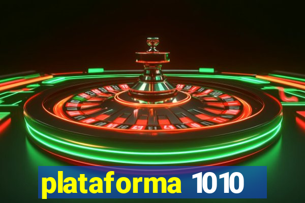 plataforma 1010