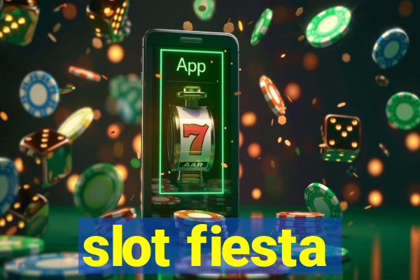 slot fiesta