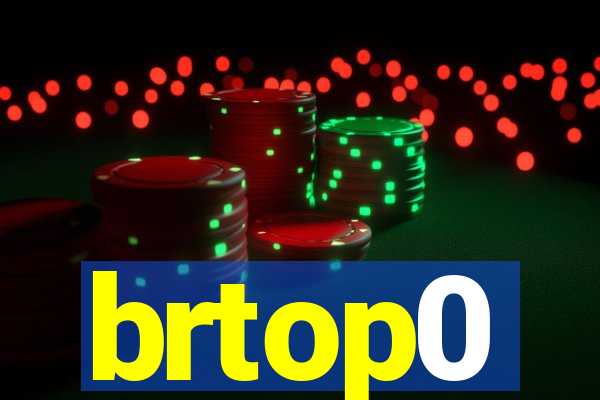 brtop0