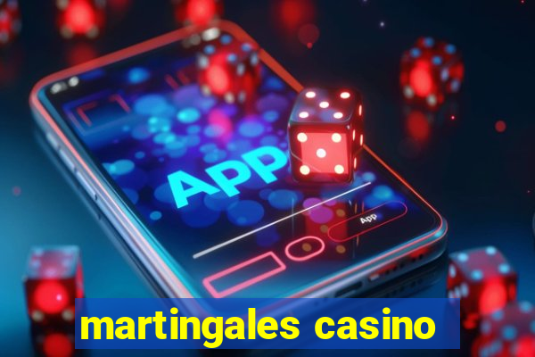 martingales casino