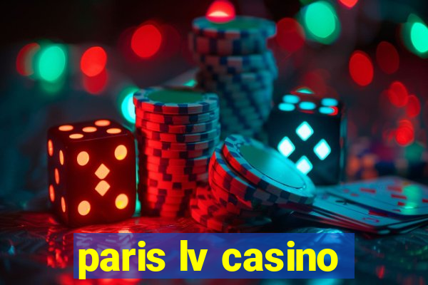 paris lv casino