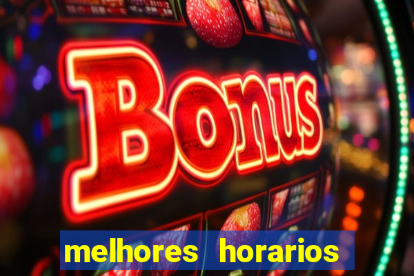 melhores horarios para jogar fortune