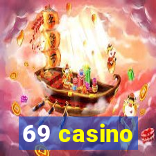 69 casino