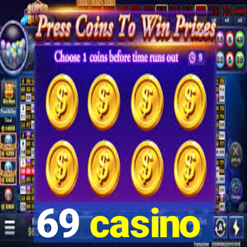 69 casino