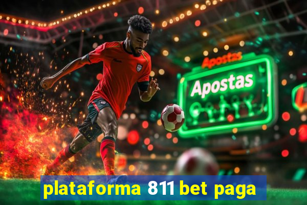 plataforma 811 bet paga