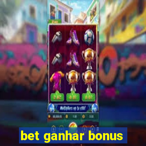 bet ganhar bonus