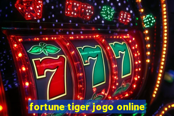 fortune tiger jogo online