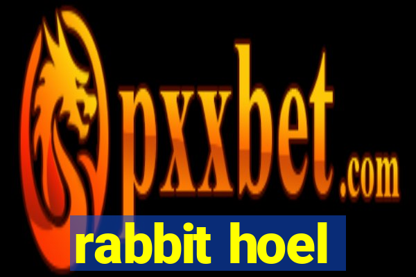 rabbit hoel