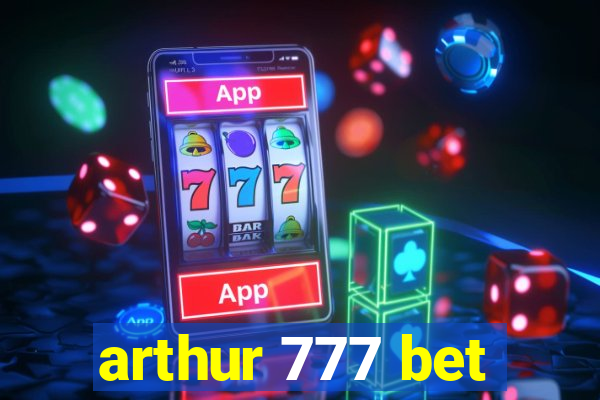 arthur 777 bet