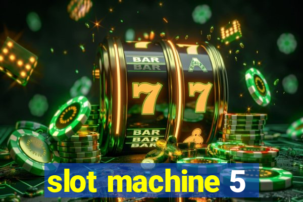 slot machine 5