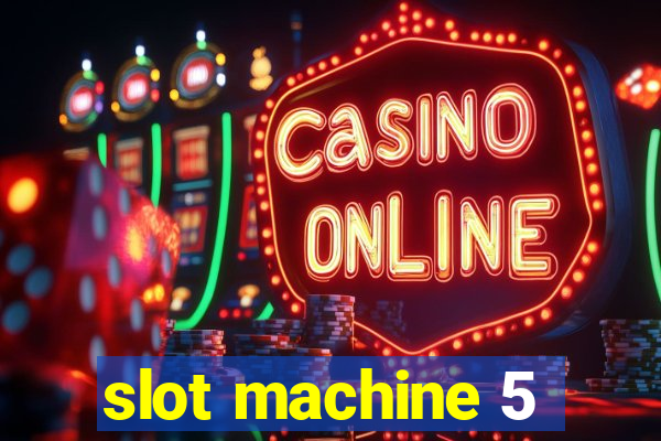 slot machine 5