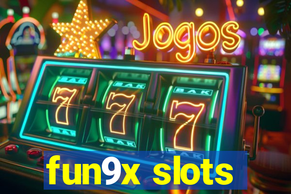 fun9x slots