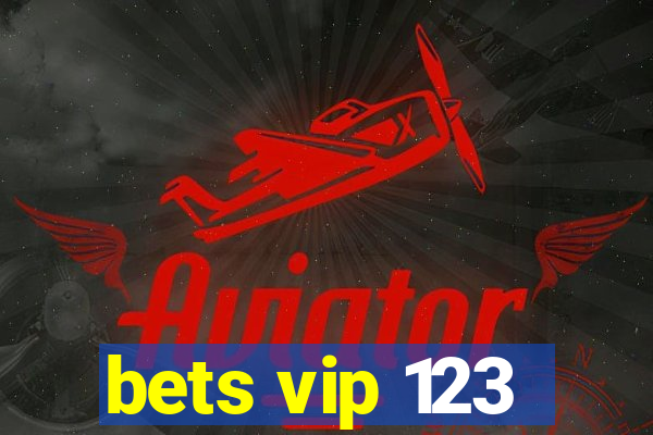 bets vip 123