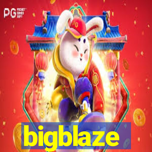 bigblaze