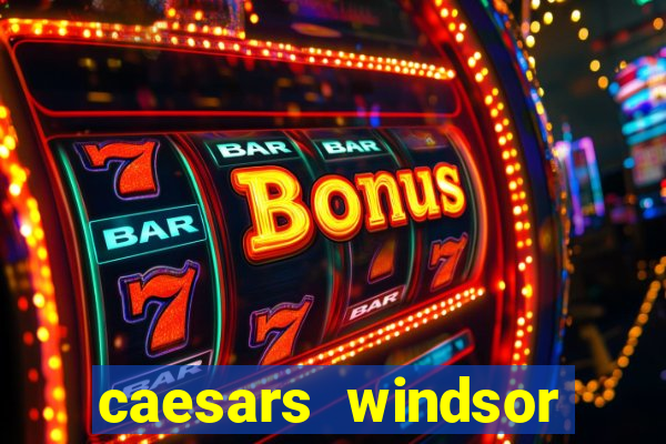 caesars windsor casino reviews