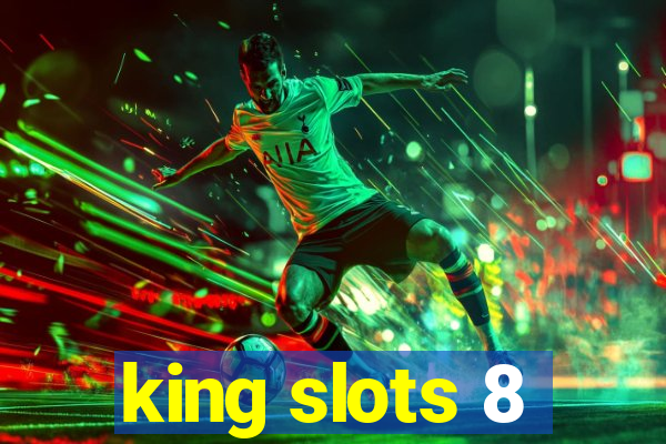 king slots 8