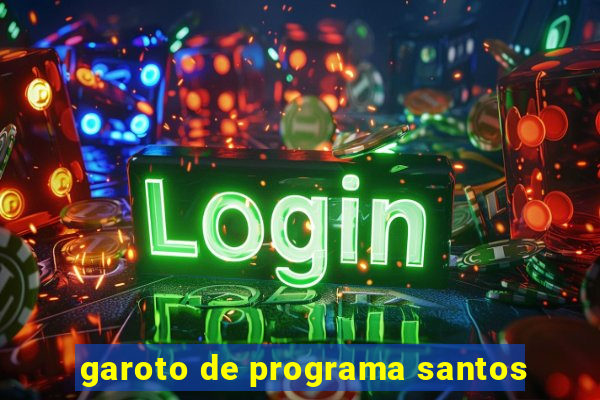 garoto de programa santos