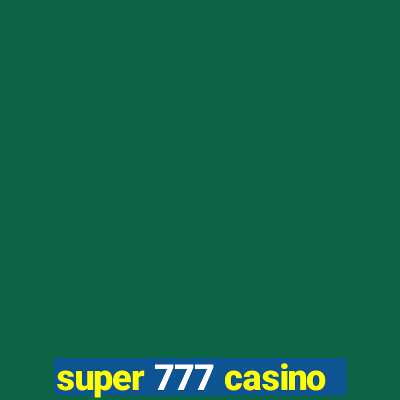 super 777 casino