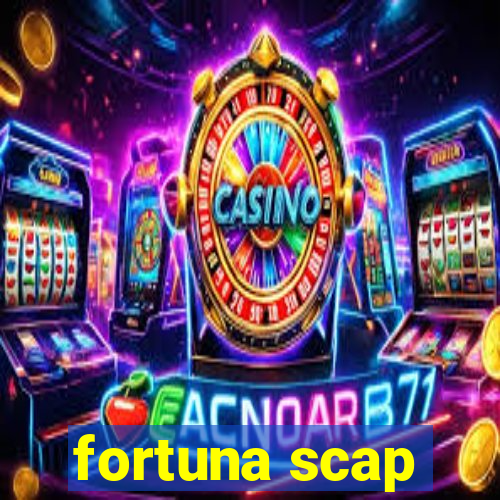 fortuna scap